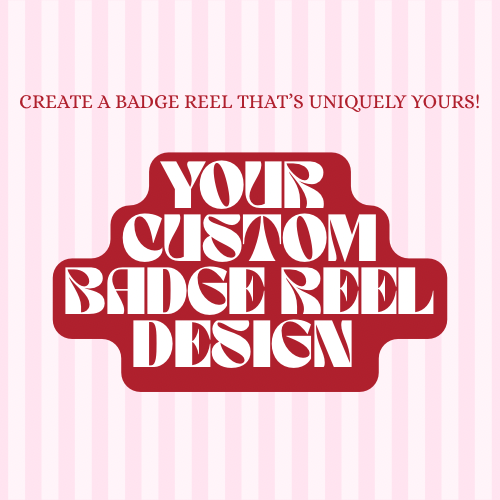 Custom Personalized Badge Reel